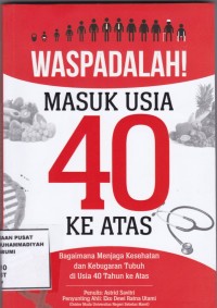 Waspadalah! Masuk Usia 40 Ke Atas