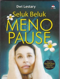 Seluk Beluk Menopause