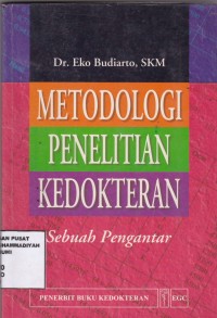 Metodologi Penelitian Kedokteran: Sebuah Pengantar