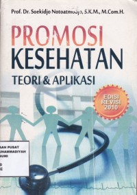 Promosi Kesehatan Teori dan Aplikasinya