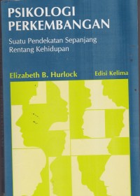 Psikologi Perkembangan: Suatu Pendekatan Sepanjang Rentang Kehidupan