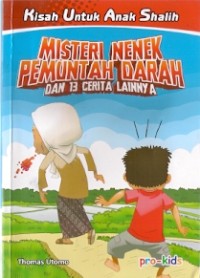 Misteri Nenek Pemutah Darah Dan 13 Cerita Lainnya : kisah untuk anak shalih