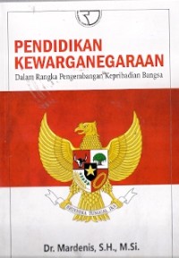 Pendidikan Kewarganegaraan: Dalam Rangka Pengembangan Kepribadian Bangsa