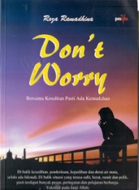 Don't Worry: Bersama Kesulitan Pasti Ada Kemudahan