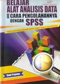 Belajar Alat Analisis Data Dan Cara PengolahannyA Dengan SPSS