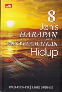 8 Jenis Harapan Yang Menyelamatkan Hidup