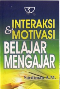 Interaksi & Motivasi Belajar Mengajar