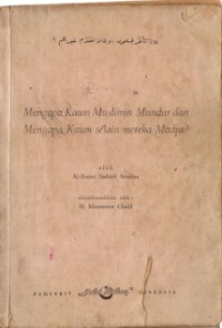 Mengapa Kaum Muslim Mundur dan Mengapa Kaum selain mereka madju?