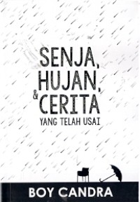 Senja, Hujan, dan Cerita yang Telah Usai