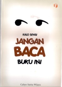 Kalo Sensi Jangan Baca Buku Ini