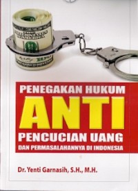 Pergerakan Hukum Anti Pencucian Uang Dan Permasalahannya Di Indonesia