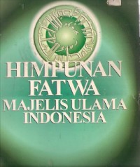 Himpunan Fatwa Majelis Ulama Indonesia