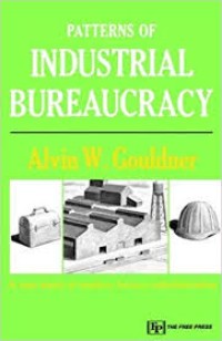 Pattern of Industrial Bureaucracy