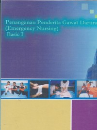 Penanganan Penderita Gawat Darurat (Emergency Nursing) Basic I