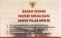 Bahan Tayang Materi Sosialisasi Empat Pilar MPR RI