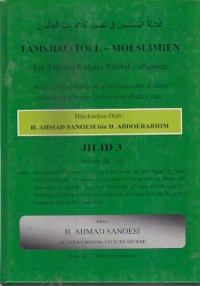 Tamsjijjatoel - Moeslimien Fie Tafsieri Kalami Robbil - 'alamien  Artinya : Menindakkan sekalian orang islam, didalam menafsierkan firman toehan seroe sekalian 'alam Jilid 3