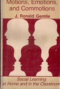 Motions, Emotions, and Commotions : social learning at home and in the classroom