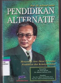 Pendidikan Alternatif: Menyentuh Aras Dasar Persoalan Pendidikan dan Kemasyarakatan