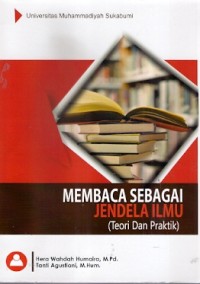 Membaca Sebagai Jendela Ilmu : teori dan praktik