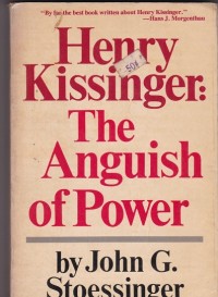 Henry Kissinger: The Anguish of Power