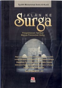 Jalan Ke Surga : pengembaraan spiritual menuju pencerahan qalbu