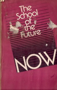 The School Of The Future Now