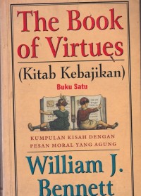 The Books of Virtues (Kita Kebajikan): Kumpulan Kisah dengan Pesan Moral yang Agung