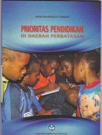 Priortitas Pendidikan di Daerah Perbatasan