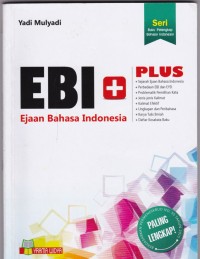 EBI= Ejaan Bahasa Indonesia