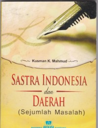 Sastra Indonesia dan Daerah (Sejumlah Masalah)