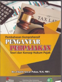 Pembahasan Komprehensif Pengantar Perpajakan: Teori dan Konsep Hukum Pajak