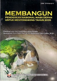 Membangun Pendidikan Nasional Masa Depan Untuk Menyongsong Tahun 2035