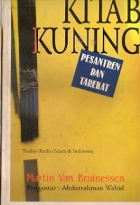 Kitab Kuning : pesantren dan tarekat