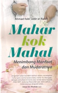 Mahar Kok Mahal : menimbang manfaat dan mudaratnya