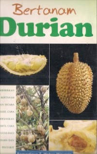 Bertanam Durian : kiat mengatasi permasalah praktis