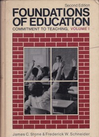 Foundation of Education: Commitment to Teaching Volume I