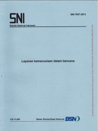 Layanan Kemanusiaan dalam Bencana: SNI 7937:2013