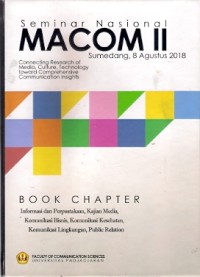 Seminar Nasional Macom ll : connecting research of media, culture, technology toward comprehensive communication insights