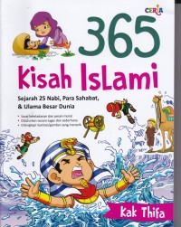 365 Kisah Islami: Sejarah 25 Nabi, Para Sahabat,  & Ulama Besar