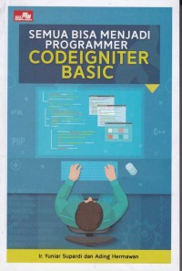 Semua Bisa Menjadi Programmer Codeigniter Basic