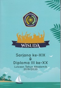 Wisuda Sarjana ke-XIX & Diploma III ke-XX Lulusan Tahun Akademik 2019/2020