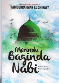 Merindu Baginda Nabi: sebuah novel pembangun jiwa