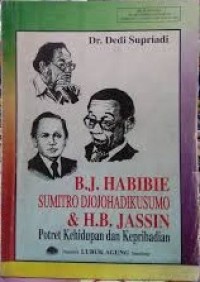 B.J. Habibie Sumitro Djojohadikusumo & H.B. Jassin Potret Kehidupan dan Kepribadian