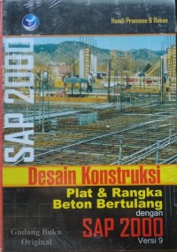 Desain Konstruksi Plat & Rangka Beton Bertulang dengan SAP 2000 Versi 9