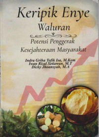 Keripik Enye Waluran: potensi penggerak kesejahteraan masyarakat