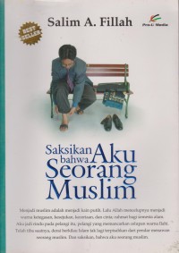 Saksikan Bahwa Aku Seorang Muslim