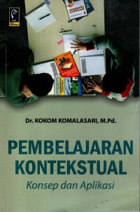 Pembelajaran Kontekstual: konsep dan aplikasi