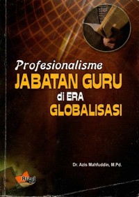 Profesionalisme Jabatan Guru di Era Globalisasi