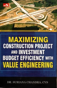 Maximing Construction Project and Invesment Budget Efficiency with Value Engineering