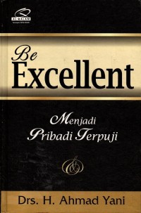 Be Excelent = Menjadi Pribadi Terpuji